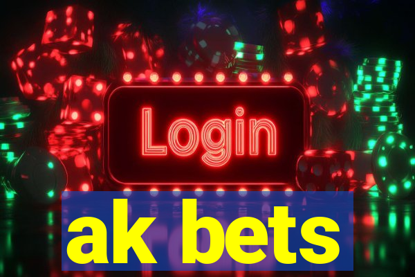 ak bets
